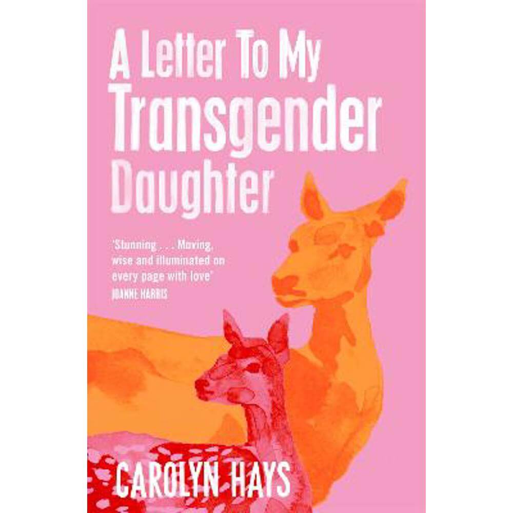 A Letter to My Transgender Daughter (Paperback) - Carolyn Hays